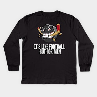 Its Like Football But For Men Kids Long Sleeve T-Shirt